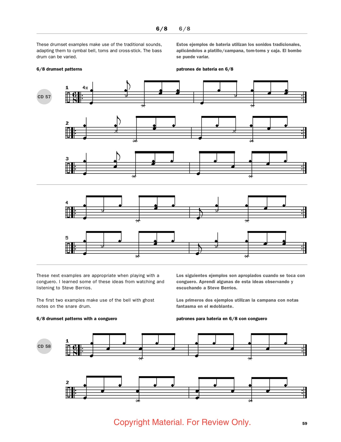 6/8 Drumset Patterns: These drum set examples make use of the traditional sounds, adapting them to cymbal bell, toms and cross-stick.